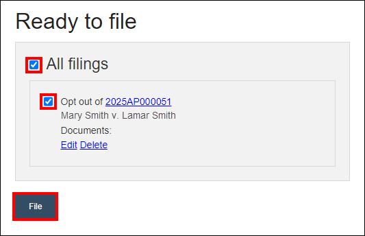 Ready to file screen with attention called to selected All filings and individual case opt out checkboxes and File button