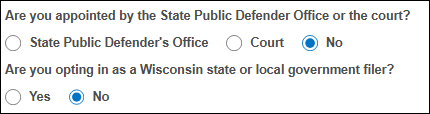 Are you appointed by the State Public Defender Office or the court? selection on Opt in screen and Are you opting in as a Wisconsin state or local government filer? yes/no prompt