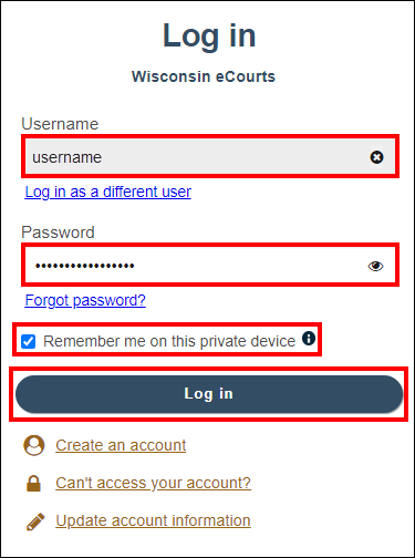 Wisconsin eCourts login page with attention called to filled-in username field, password field, Remember me on this private device checkbox and Log in button